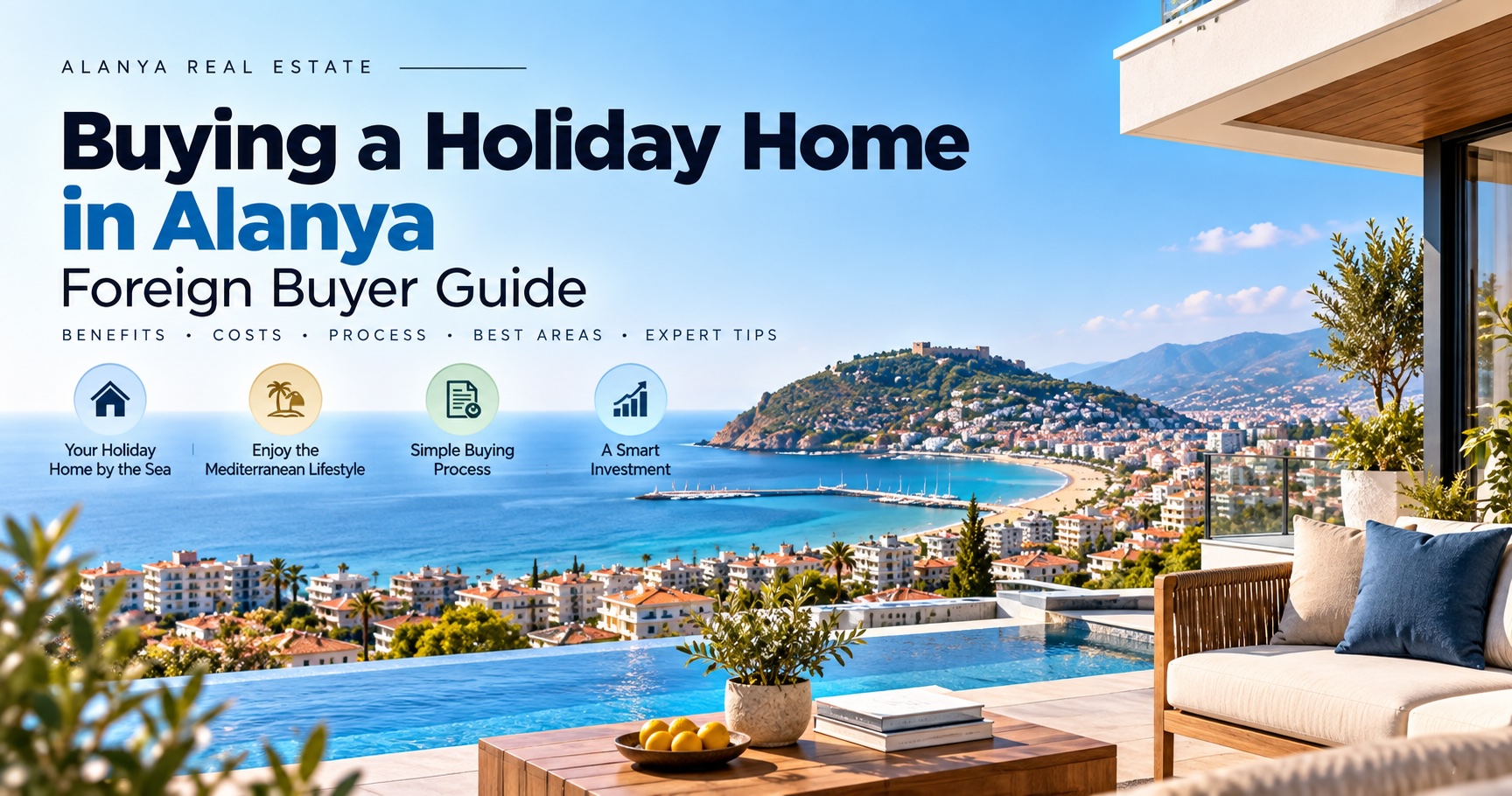 Buying a Holiday Home in Alanya: What Foreign Buyers Should Consider