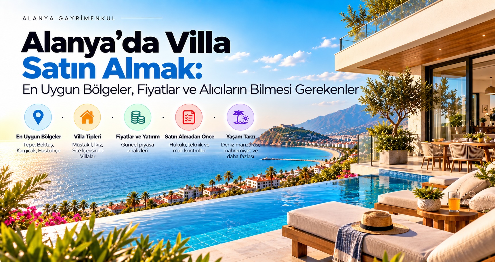 Alanya’da Villa Satın Almak: En Uygun Bölgeler, Fiyatlar ve Alıcıların Bilmesi Gerekenler